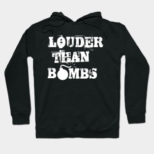 Louder than bombs Hoodie